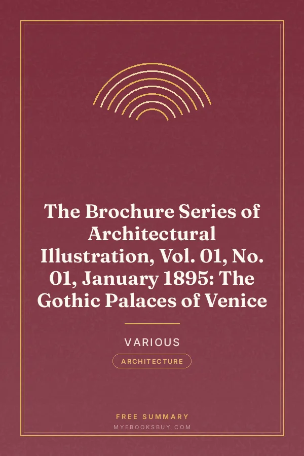 Cover of The Brochure Series of Architectural Illustration, Vol. 01, No. 01, January 1895: The Gothic Palaces of Venice
