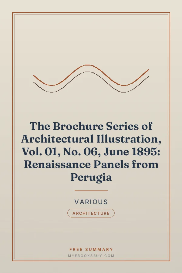 Cover of The Brochure Series of Architectural Illustration, Vol. 01, No. 06, June 1895: Renaissance Panels from Perugia