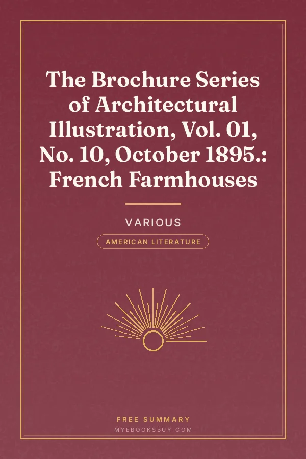 Cover of The Brochure Series of Architectural Illustration, Vol. 01, No. 10, October 1895.: French Farmhouses