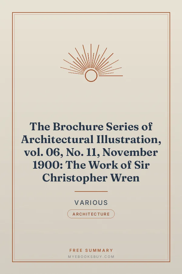 Cover of The Brochure Series of Architectural Illustration, vol. 06, No. 11, November 1900: The Work of Sir Christopher Wren