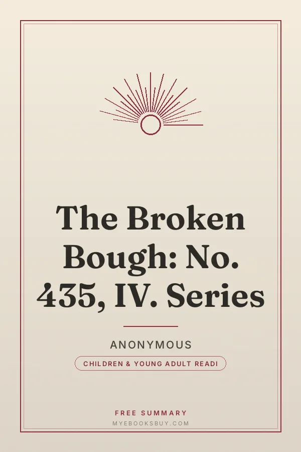 Cover of The Broken Bough: No. 435, IV. Series