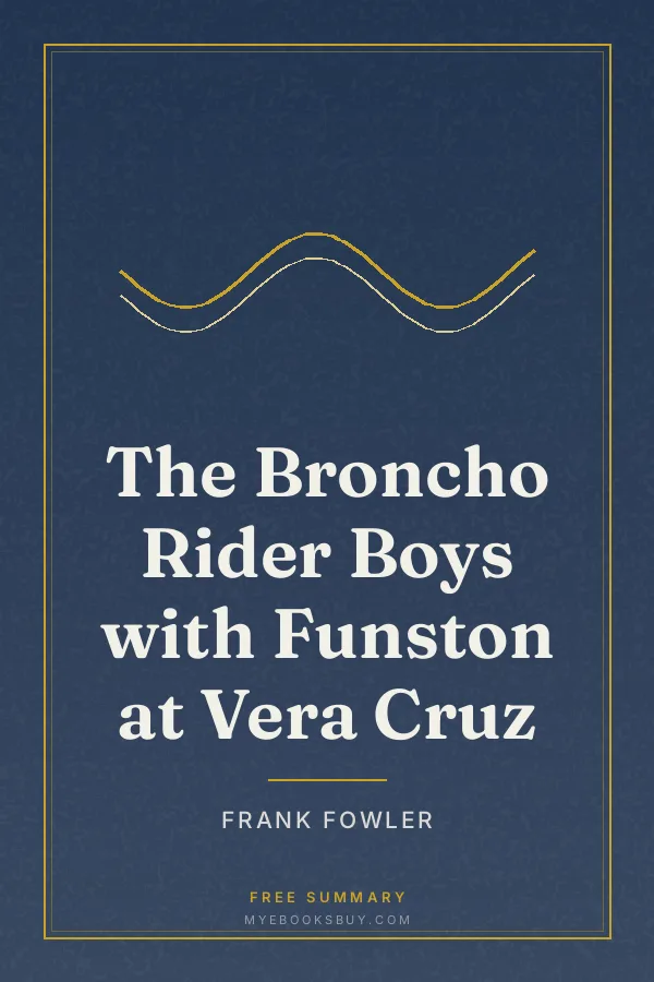 Cover of The Broncho Rider Boys with Funston at Vera Cruz