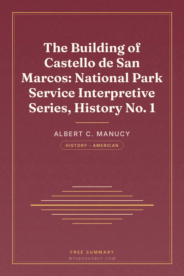 Cover of The Building of Castello de San Marcos: National Park Service Interpretive Series, History No. 1