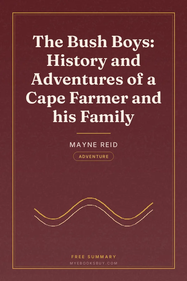 Cover of The Bush Boys: History and Adventures of a Cape Farmer and his Family