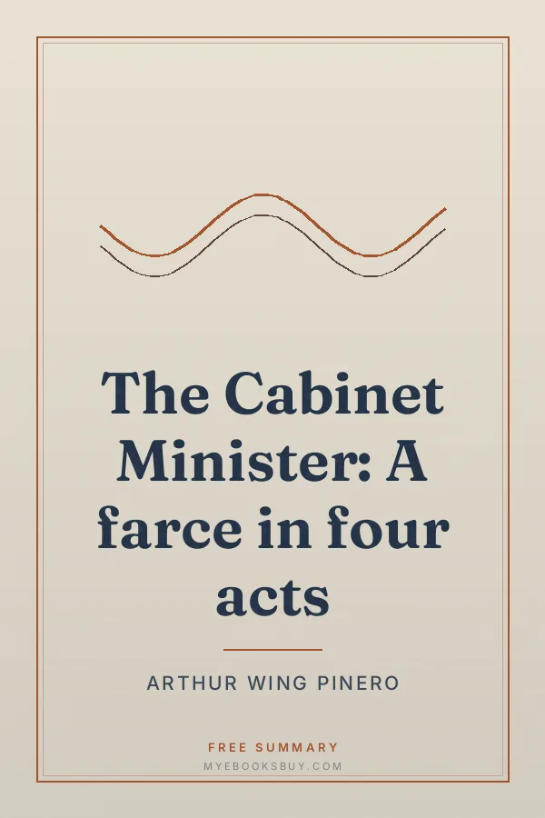 Cover of The Cabinet Minister: A farce in four acts
