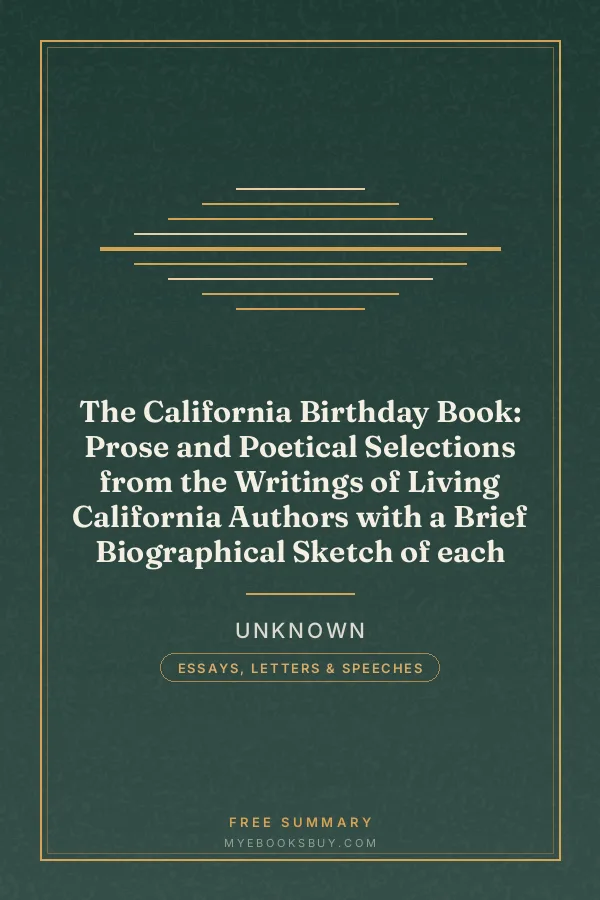 Cover of The California Birthday Book: Prose and Poetical Selections from the Writings of Living California Authors with a Brief Biographical Sketch of each