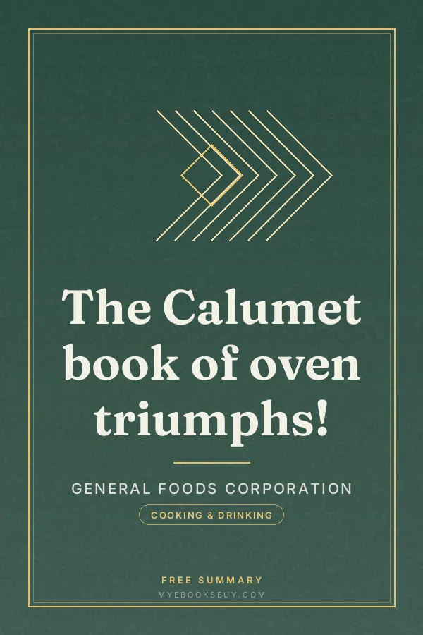 Cover of The Calumet book of oven triumphs!