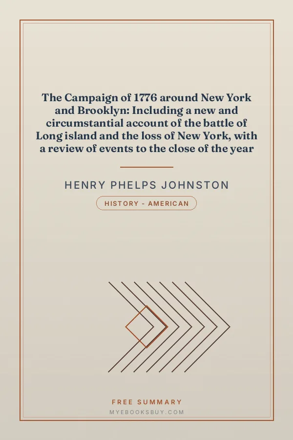 Cover of The Campaign of 1776 around New York and Brooklyn: Including a new and circumstantial account of the battle of Long island and the loss of New York, with a review of events to the close of the year