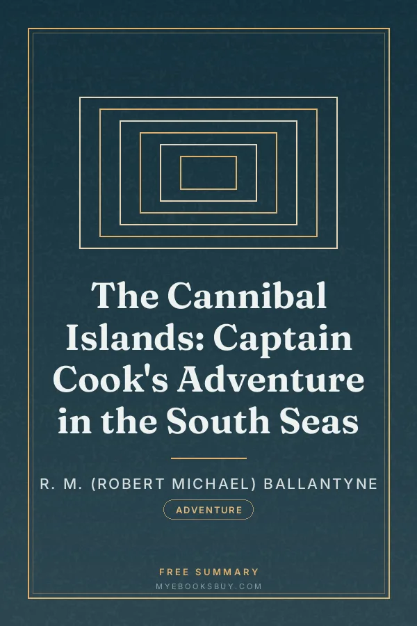 Cover of The Cannibal Islands: Captain Cook's Adventure in the South Seas