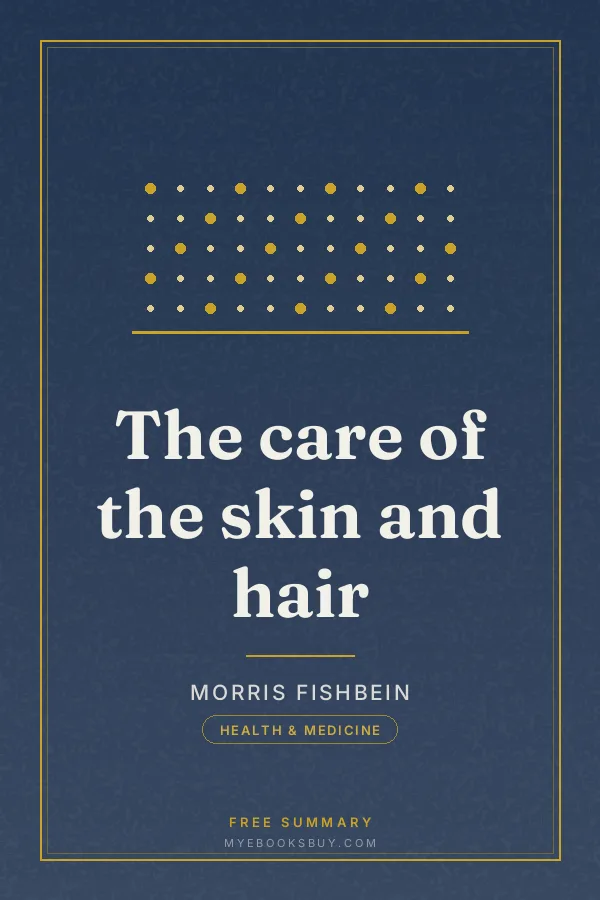 Cover of The care of the skin and hair