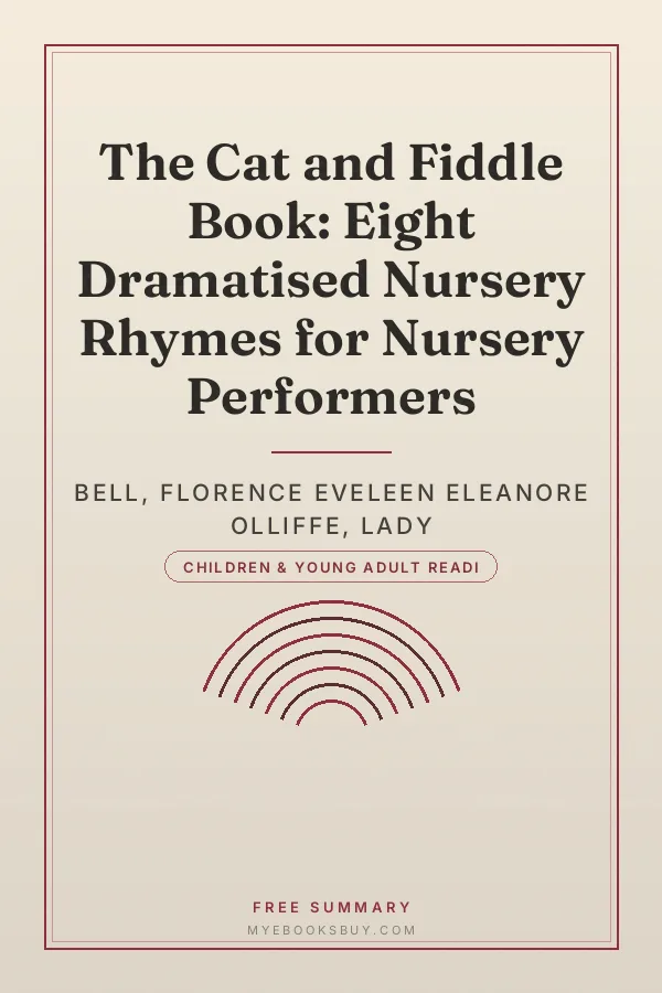 Cover of The Cat and Fiddle Book: Eight Dramatised Nursery Rhymes for Nursery Performers