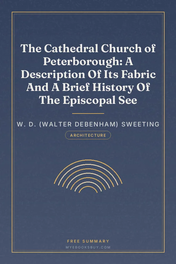 Cover of The Cathedral Church of Peterborough: A Description Of Its Fabric And A Brief History Of The Episcopal See