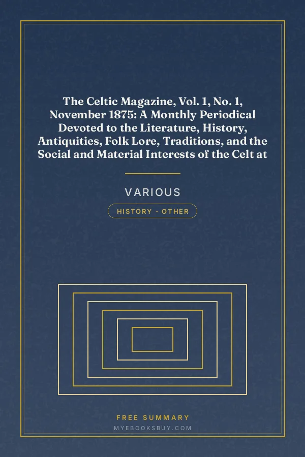 Cover of The Celtic Magazine, Vol. 1, No. 1, November 1875: A Monthly Periodical Devoted to the Literature, History, Antiquities, Folk Lore, Traditions, and the Social and Material Interests of the Celt at Home and Abroad