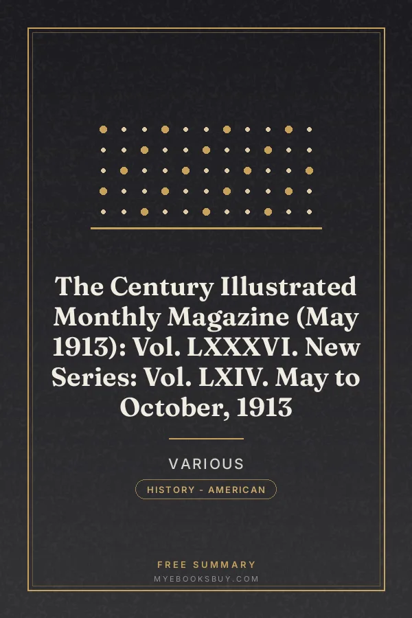 Cover of The Century Illustrated Monthly Magazine (May 1913): Vol. LXXXVI. New Series: Vol. LXIV. May to October, 1913