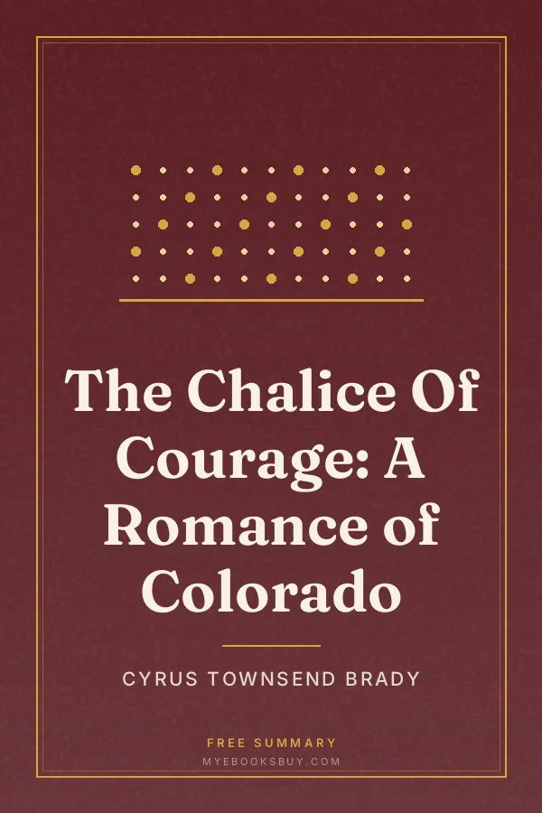 Cover of The Chalice Of Courage: A Romance of Colorado