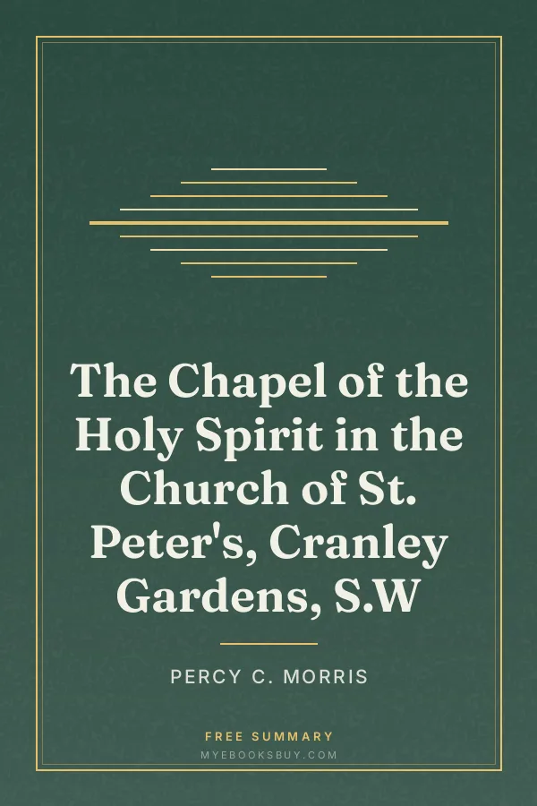Cover of The Chapel of the Holy Spirit in the Church of St. Peter's, Cranley Gardens, S.W