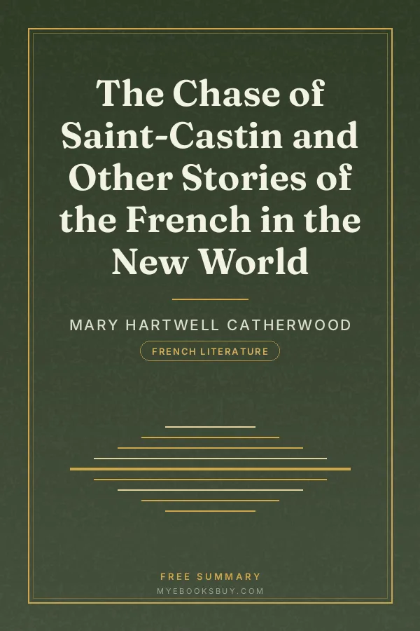 Cover of The Chase of Saint-Castin and Other Stories of the French in the New World