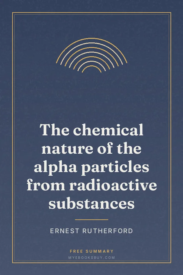 Cover of The chemical nature of the alpha particles from radioactive substances