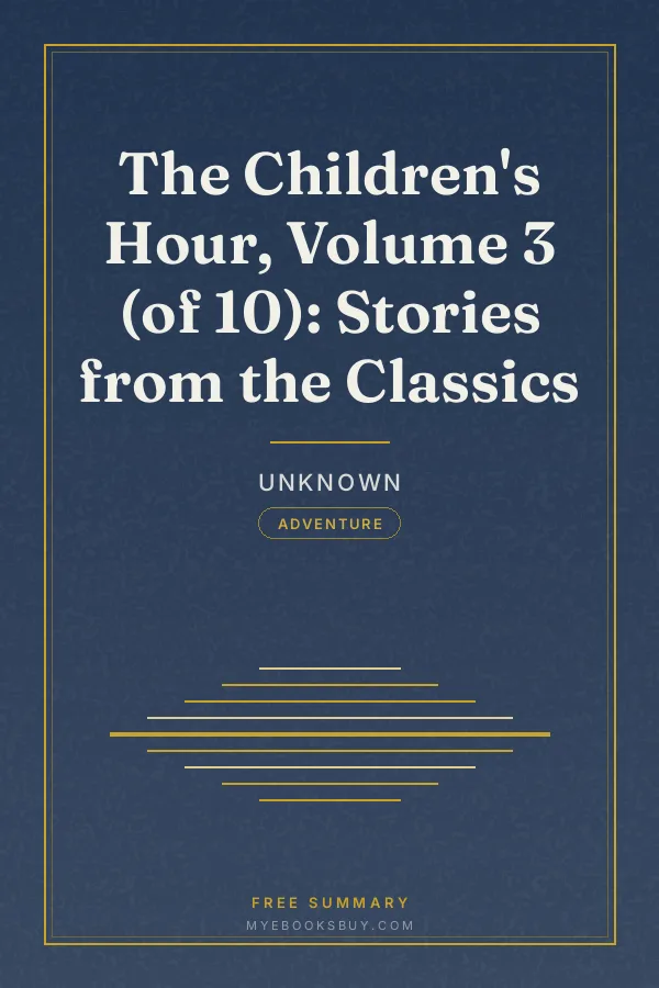Cover of The Children's Hour, Volume 3 (of 10): Stories from the Classics