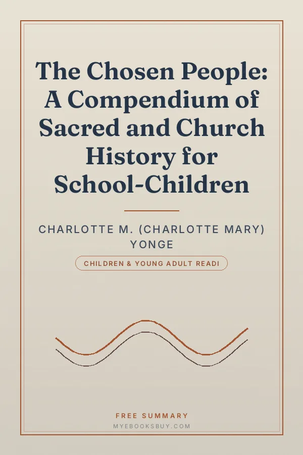 Cover of The Chosen People: A Compendium of Sacred and Church History for School-Children