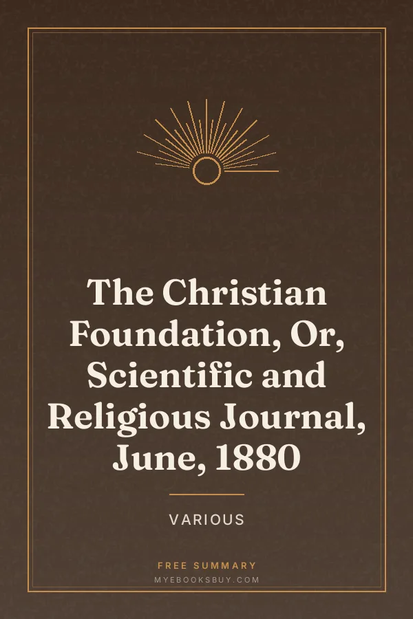Cover of The Christian Foundation, Or, Scientific and Religious Journal, June, 1880
