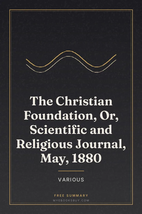 Cover of The Christian Foundation, Or, Scientific and Religious Journal, May, 1880