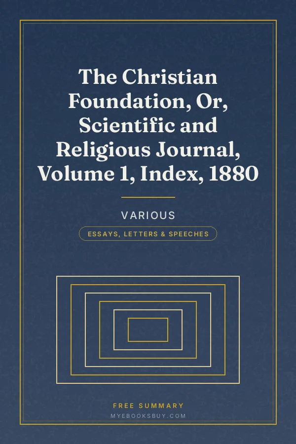 Cover of The Christian Foundation, Or, Scientific and Religious Journal, Volume 1, Index, 1880
