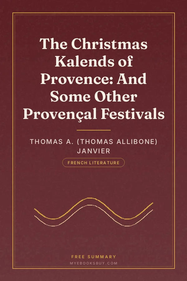 Cover of The Christmas Kalends of Provence: And Some Other Provençal Festivals