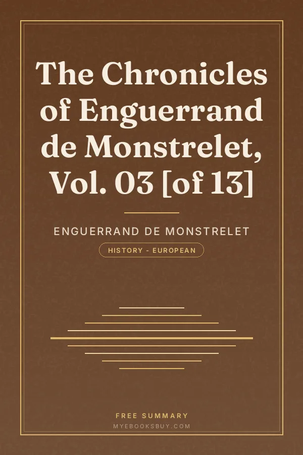 Cover of The Chronicles of Enguerrand de Monstrelet, Vol. 03 [of 13]
