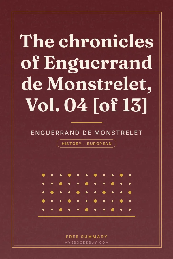 Cover of The chronicles of Enguerrand de Monstrelet, Vol. 04 [of 13]