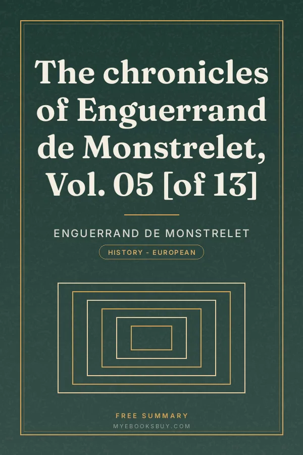 Cover of The chronicles of Enguerrand de Monstrelet, Vol. 05 [of 13]