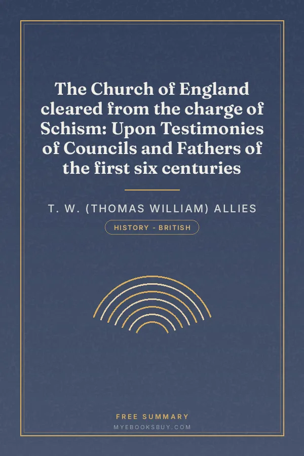 Cover of The Church of England cleared from the charge of Schism: Upon Testimonies of Councils and Fathers of the first six centuries