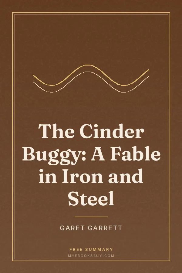 Cover of The Cinder Buggy: A Fable in Iron and Steel