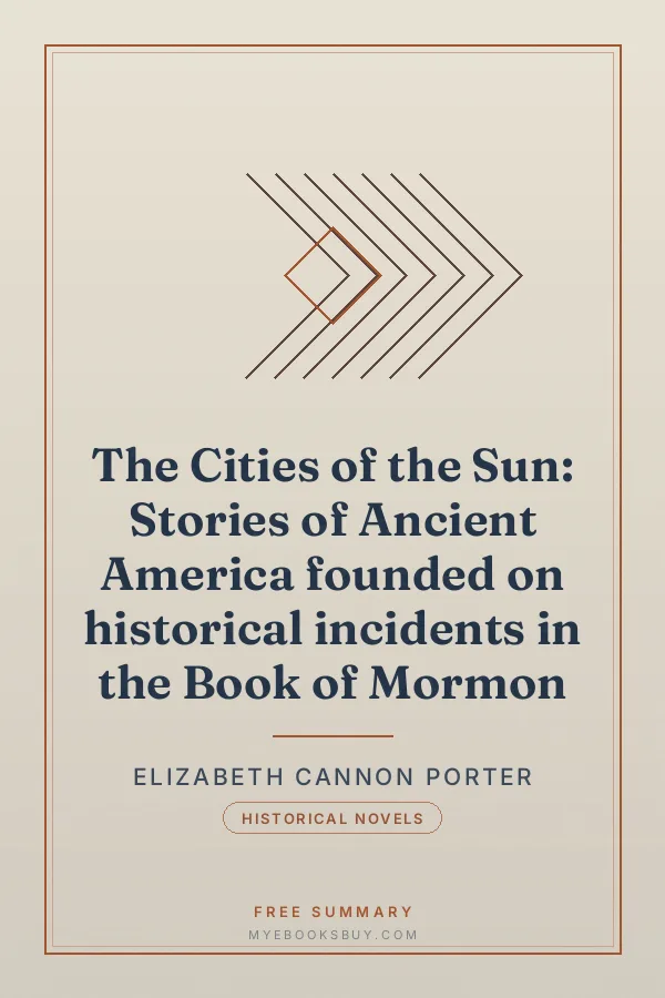 Cover of The Cities of the Sun: Stories of Ancient America founded on historical incidents in the Book of Mormon