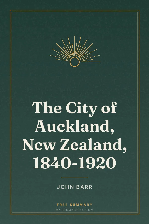 Cover of The City of Auckland, New Zealand, 1840-1920
