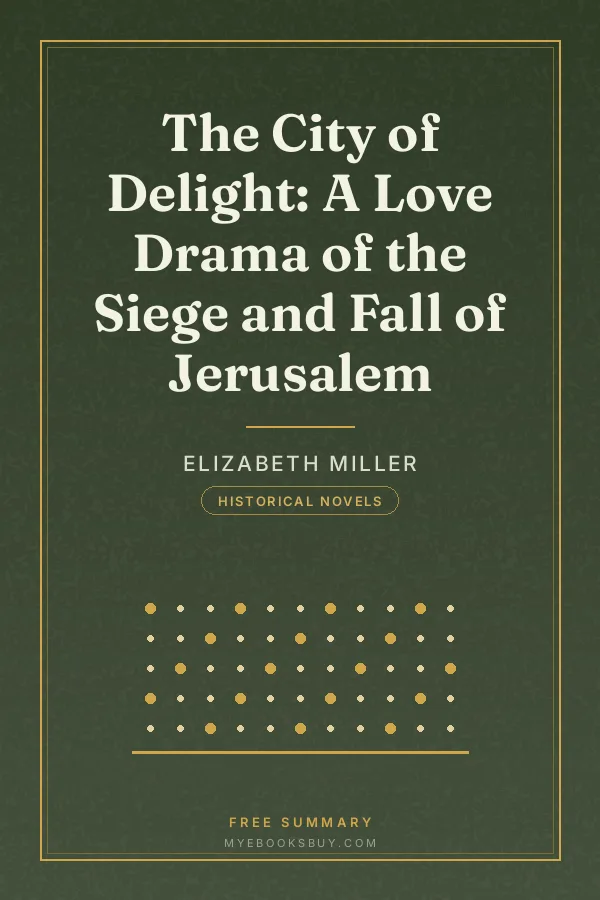 Cover of The City of Delight: A Love Drama of the Siege and Fall of Jerusalem
