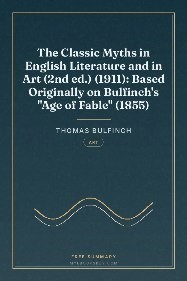 Cover of The Classic Myths in English Literature and in Art (2nd ed.) (1911): Based Originally on Bulfinch's "Age of Fable" (1855)