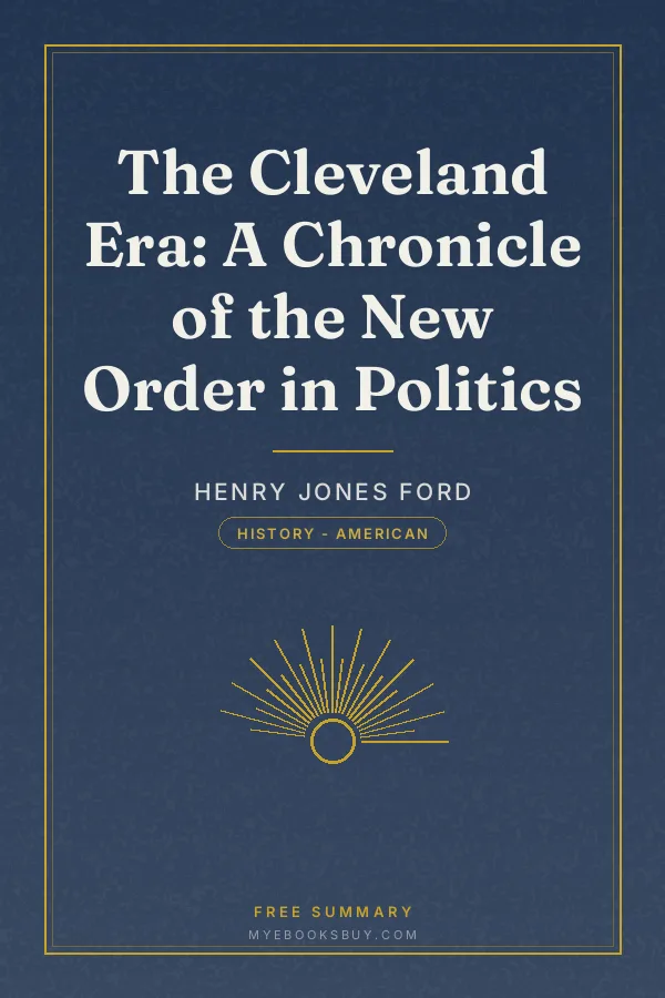 Cover of The Cleveland Era: A Chronicle of the New Order in Politics