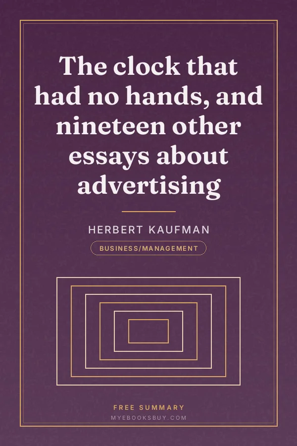 Cover of The clock that had no hands, and nineteen other essays about advertising
