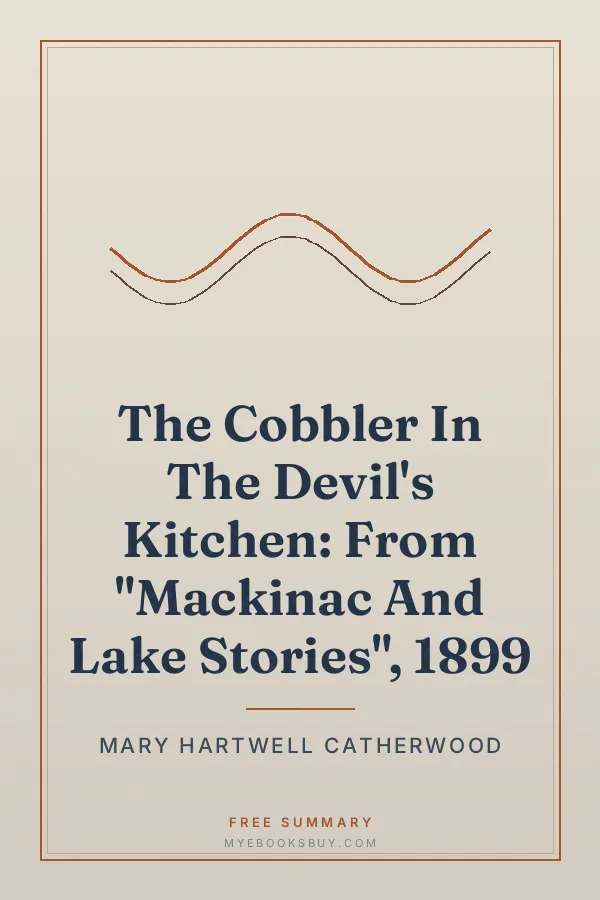 Cover of The Cobbler In The Devil's Kitchen: From "Mackinac And Lake Stories", 1899