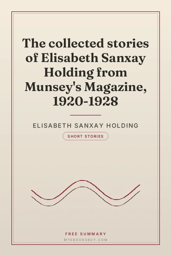 Cover of The collected stories of Elisabeth Sanxay Holding from Munsey's Magazine, 1920-1928