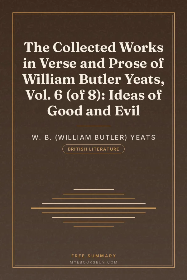 Cover of The Collected Works in Verse and Prose of William Butler Yeats, Vol. 6 (of 8): Ideas of Good and Evil