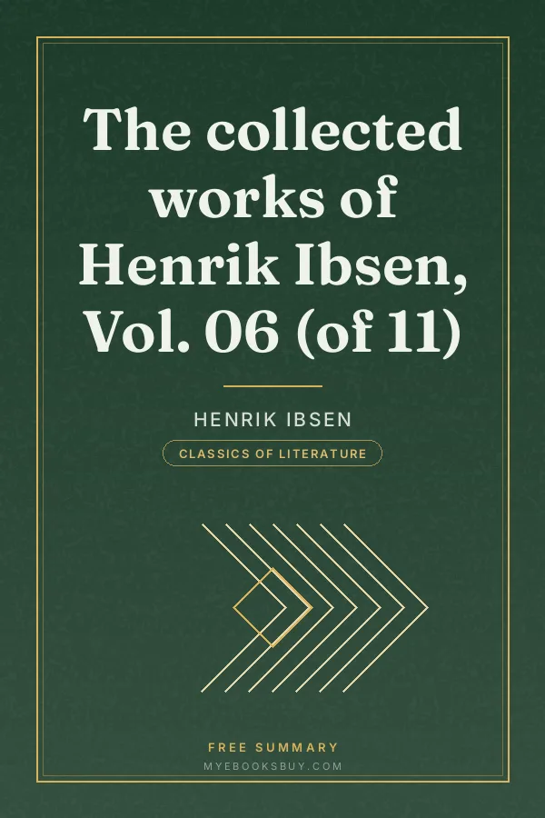 Cover of The collected works of Henrik Ibsen, Vol. 06 (of 11)