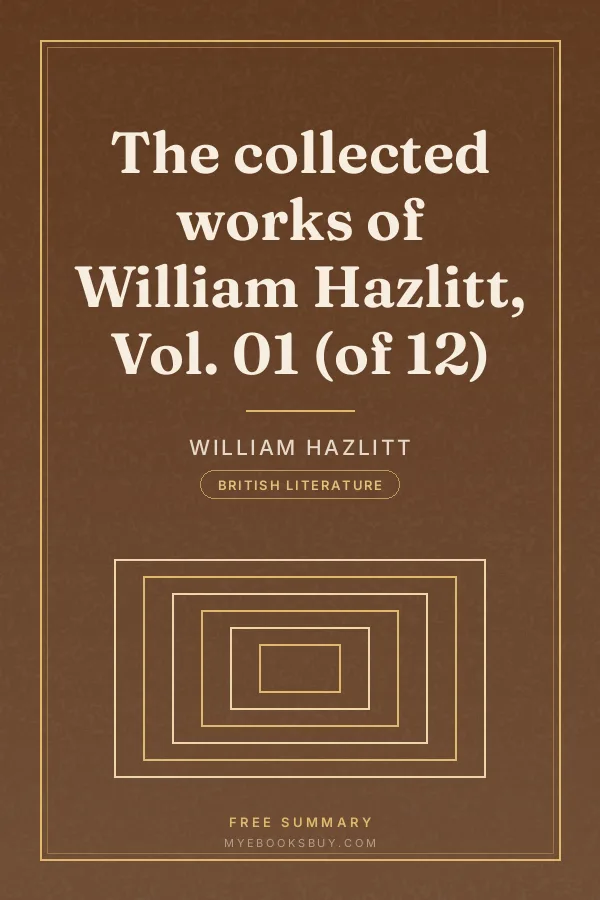 Cover of The collected works of William Hazlitt, Vol. 01 (of 12)