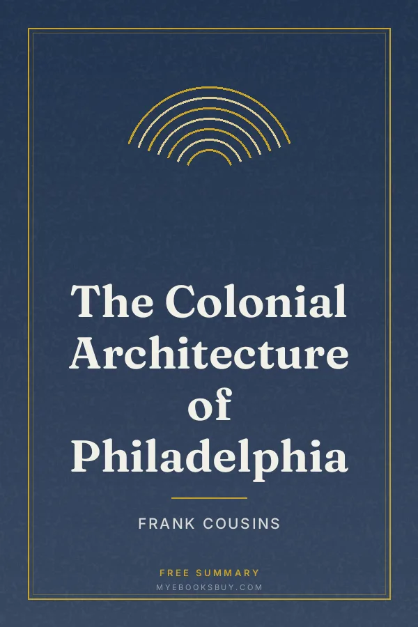 Cover of The Colonial Architecture of Philadelphia