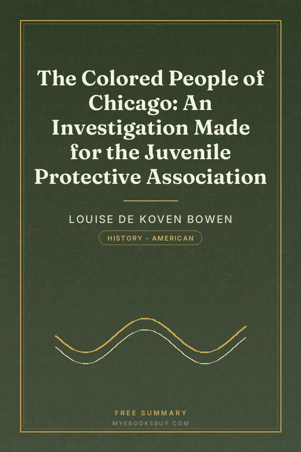 Cover of The Colored People of Chicago: An Investigation Made for the Juvenile Protective Association