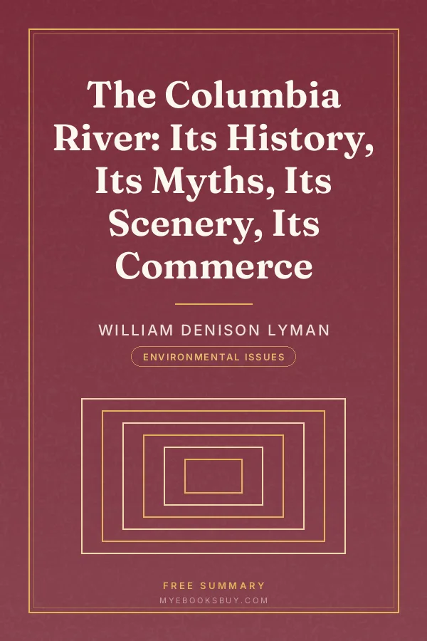 Cover of The Columbia River: Its History, Its Myths, Its Scenery, Its Commerce