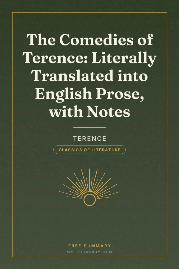 Cover of The Comedies of Terence: Literally Translated into English Prose, with Notes