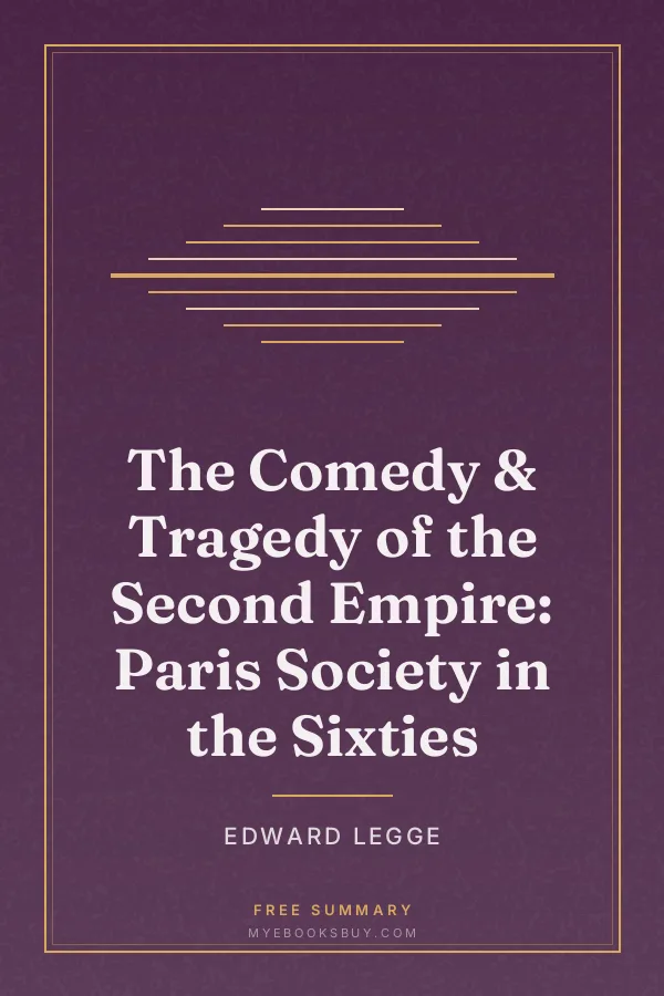 Cover of The Comedy & Tragedy of the Second Empire: Paris Society in the Sixties