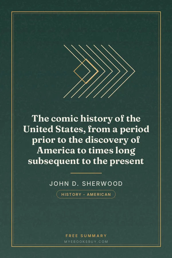 Cover of The comic history of the United States, from a period prior to the discovery of America to times long subsequent to the present
